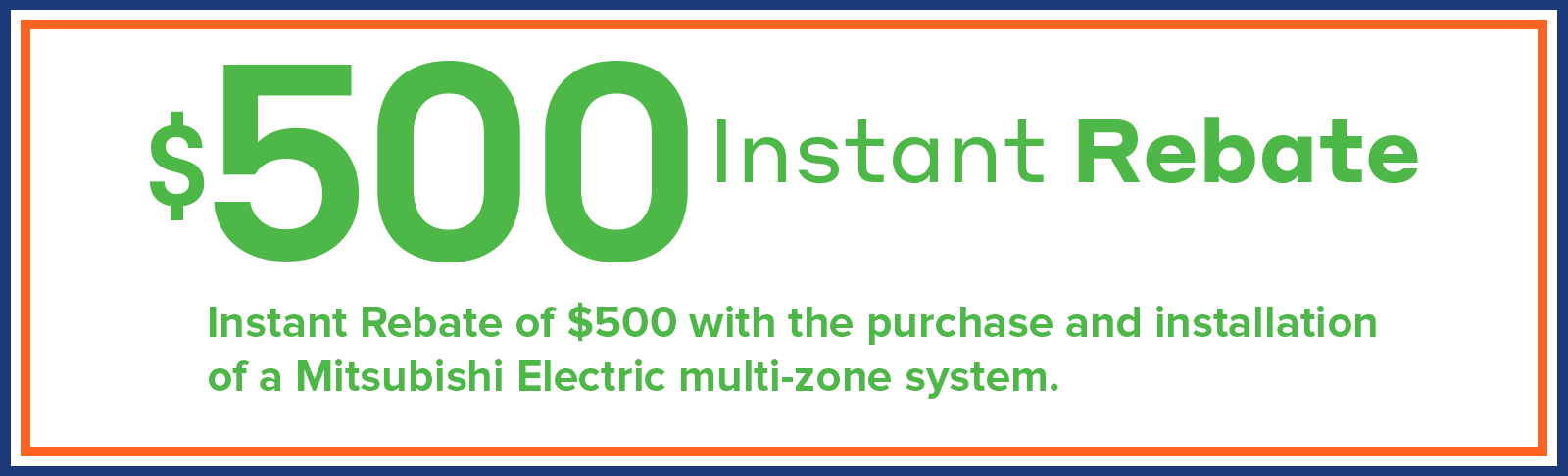 $500 Instant Rebate on Mitsubishi Electric